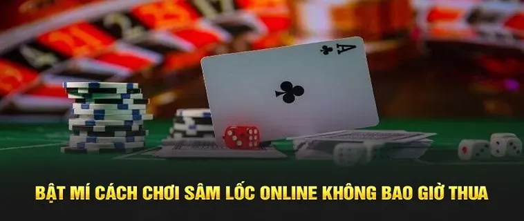 Bí Quyết Chơi Sâm Lốc Hiệu Quả Tại Nhà Cái F168